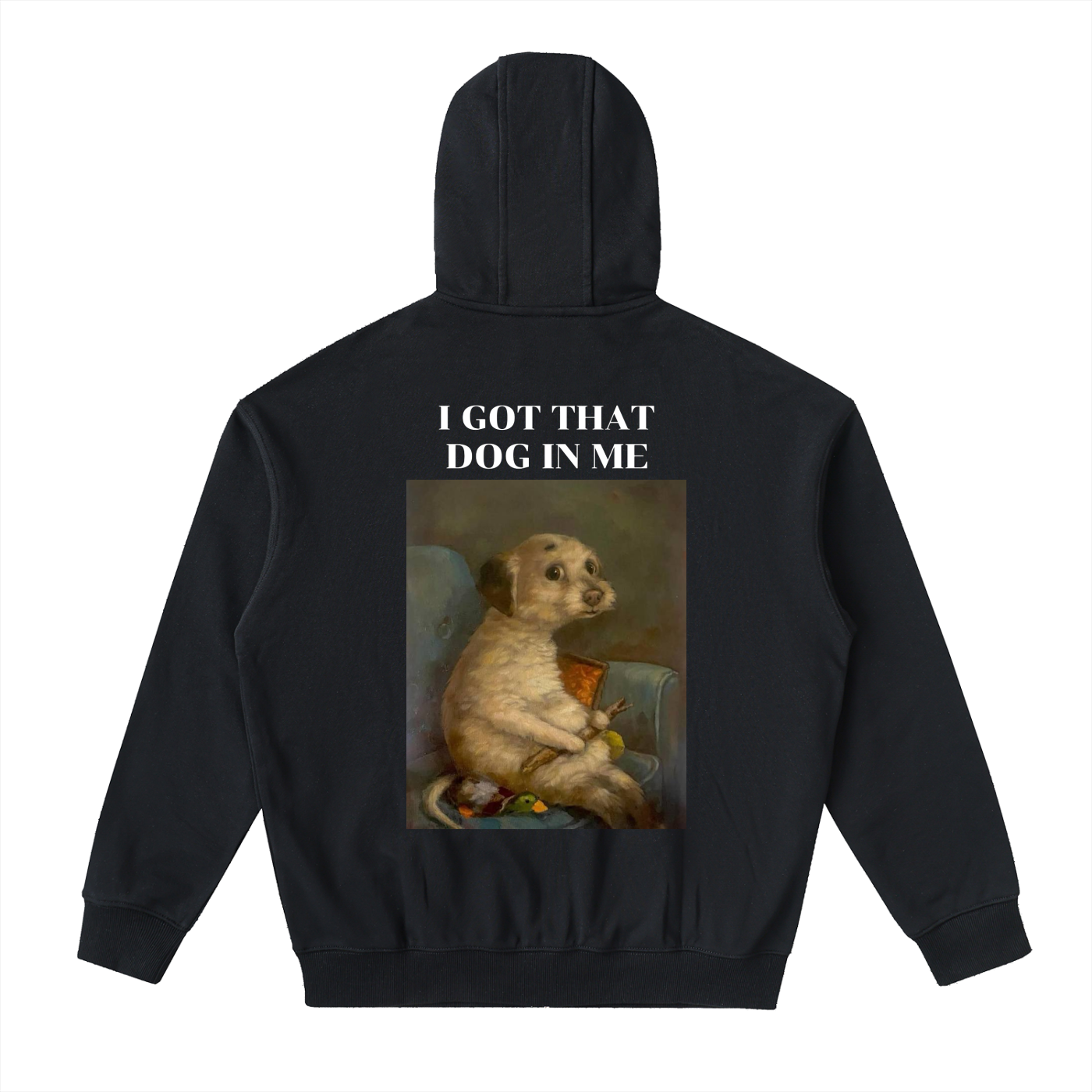 I Got That Dog || Zip Up Hoodie